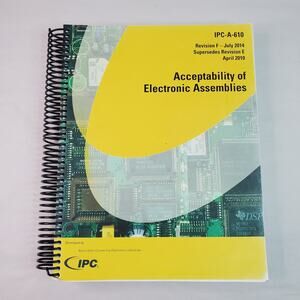 IPC-A-610 ACCEPTABILITY OF ELECTRONIC ASSEMBLIES Revision F - July 2014